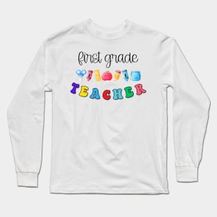 First Grade Teacher Shirt Long Sleeve T-Shirt